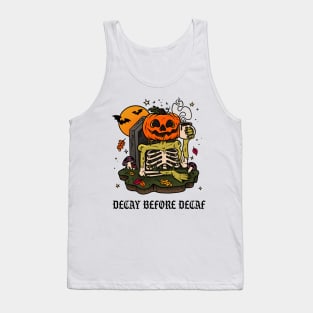 Decay Before Decaf Tank Top